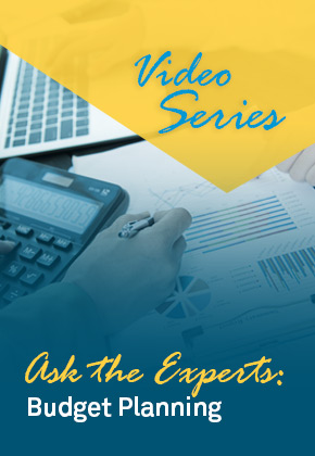 Budget-Planning.png Ask the Experts: Budget Planning