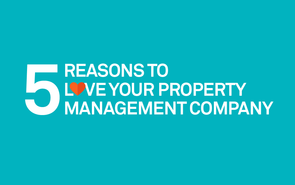 Five Reasons to Love Your Community Management Company